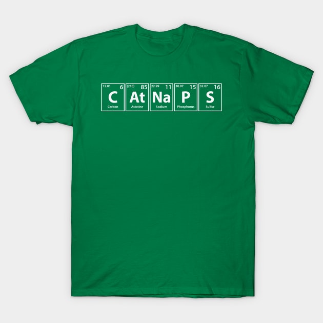 Catnaps (C-At-Na-P-S) Periodic Elements Spelling T-Shirt by cerebrands